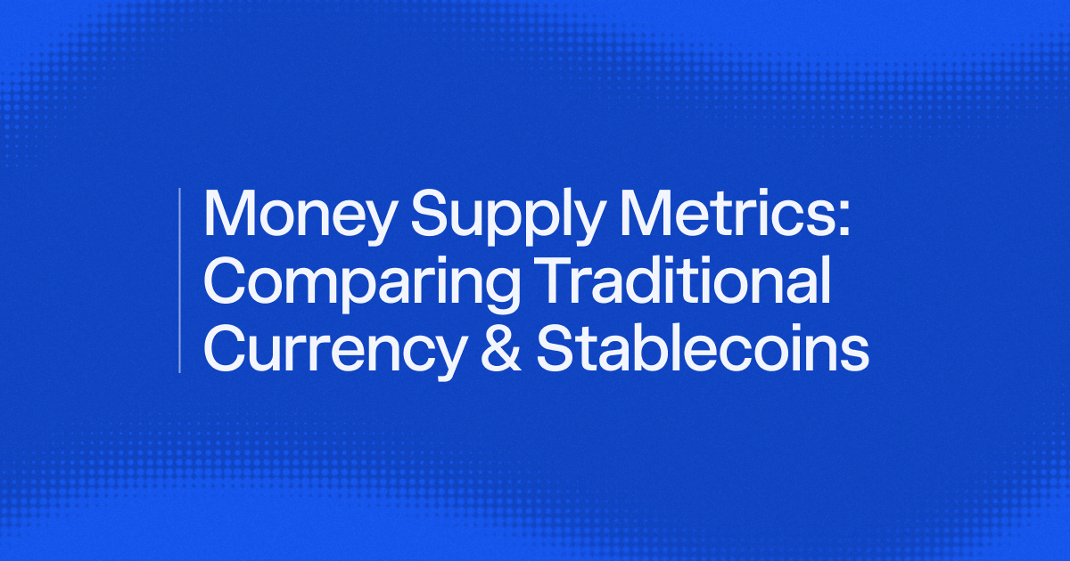 Money Supply Metrics: Comparing Traditional Currency & Stablecoins