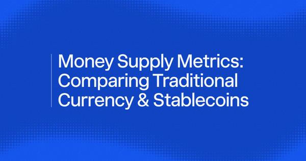 Money Supply Metrics: Comparing Traditional Currency & Stablecoins